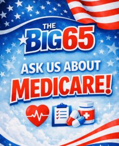 Poster for The Big 65 Medicare Insurance brokers.