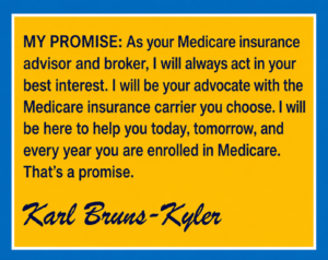 Poster of South Dakota Medicare advisor-broker Karl Bruns-Kyler's Promise to Medicare recipients in South Dakota.